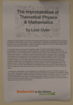 The Improbabilities of Theoretical Physics & Mathematics