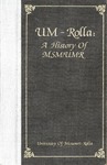 UM-Rolla: A History of MSM/UMR by Lawrence O. Christensen and Jack B. Ridley